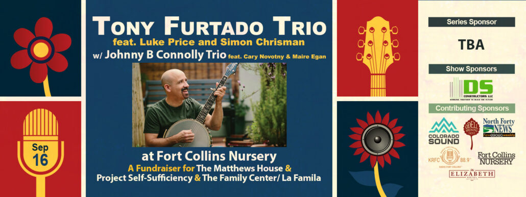 Promotional banner for a Tony Furtado Trio concert on Sept 16 at Fort Collins Nursery, featuring a man playing banjo and event sponsor logos, supporting local community organizations.