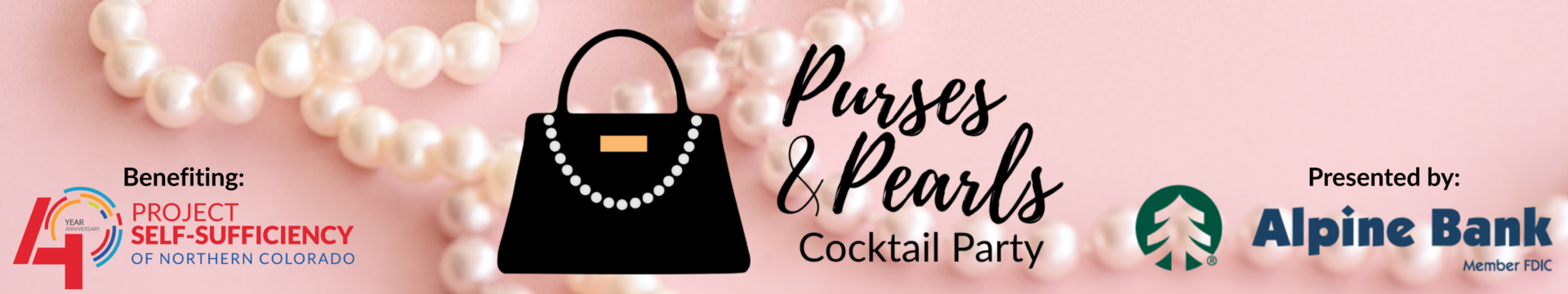 A banner with a pearl necklace, a black purse with pearls, and text: "Purses & Pearls Cocktail Party." Logos for Project Self-Sufficiency and Alpine Bank indicate the event's beneficiary and presenter. A banner with a pearl necklace, a black purse with pearls, and text: "Purses & Pearls Cocktail Party." Logos for Project Self-Sufficiency and Alpine Bank indicate the event's beneficiary and presenter.