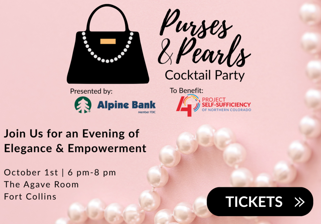 Flyer for “Purses & Pearls Cocktail Party” fundraiser in Fort Collins on October 1st, featuring a purse and pearl necklace, logos for Alpine Bank and Project Self-Sufficiency, and a “Tickets” button.
